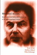 Mediated Access: Broadcasting and Democratic Participation