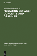 Mediating Between Concepts and Grammar