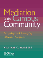 Mediation in the Campus Community: Designing and Managing Effective Programs