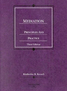 Mediation, Principles and Practice - Kovach, Kimberlee K.