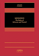 Mediation: The Roles of Advocate and Neutral