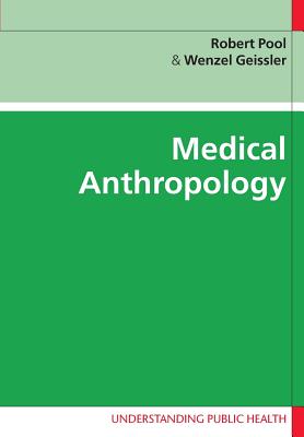 Medical Anthropology - Pool, Robert, and Geissler, Wenzel