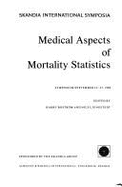 Medical Aspects of Mortality Statistics - Bostrom, H (Editor), and Ljungstedt, N (Editor)