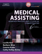 Medical Assisting: Administrative and Clinical Competencies - Keir, Lucille, and Wise, Barbara A, and Krebs, Connie