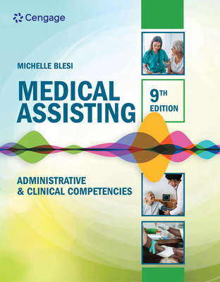 Medical Assisting: Administrative & Clinical Competencies - Blesi, Michelle