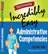 Medical Assisting Made Incredibly Easy!: Administrative Competencies