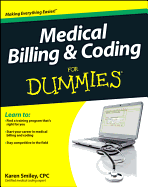 Medical Billing and Coding For Dummies