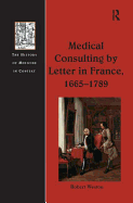 Medical Consulting by Letter in France, 1665 1789