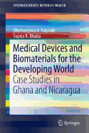 Medical Devices and Biomaterials for the Developing World: Case Studies in Ghana and Nicaragua