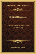 Medical Diagnosis: A Manual for Students and Practitioners