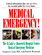 Medical Emergency!: The St. Luke's-Roosevelt Hospital Center Book of Emergency Medicine