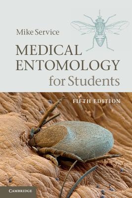 Medical Entomology for Students - Service, Mike
