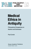 Medical Ethics in Antiquity: Philosophical Perspectives on Abortion and Euthanasia
