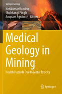 Medical Geology in Mining: Health Hazards Due to Metal Toxicity