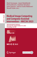 Medical Image Computing and Computer Assisted Intervention - MICCAI 2023: 26th International Conference, Vancouver, BC, Canada, October 8-12, 2023, Proceedings, Part VIII