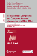 Medical Image Computing and Computer Assisted Intervention - MICCAI 2024: 27th International Conference, Marrakesh, Morocco, October 6-10, 2024, Proceedings, Part II