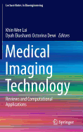 Medical Imaging Technology: Reviews and Computational Applications