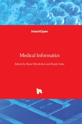 Medical Informatics - Mordechai, Shaul (Editor), and Sahu, Ranjit (Editor)