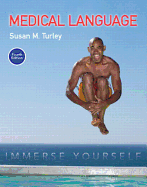 Medical Language: Immerse Yourself Plus Mylab Medical Terminology with Pearson Etext -- Access Card Package