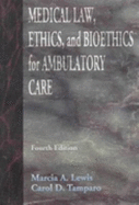 Medical Law, Ethics, Bioethics for Ambulatory Care