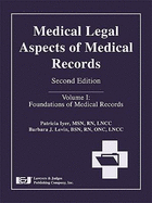 Medical Legal Aspects of Medical Records, Volume I: Foundations of Medical Records
