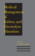 Medical Management of Kidney and Electrolyte Disorders - Gennari, F John