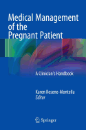 Medical Management of the Pregnant Patient: A Clinician's Handbook