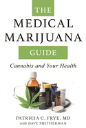 Medical Marijuana Guide: Cannabis and Your Health