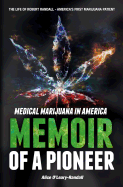 Medical Marijuana in America: Memoir of a Pioneer