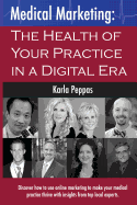 Medical Marketing: The Health of Your Practice in a Digital Era