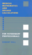 Medical Math & Dosage Calcul-00 - Bill, Robert