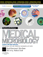 Medical Microbiology: A Guide to Microbial Infections: Pathogenesis, Immunity, Laboratory Diagnosis and Control