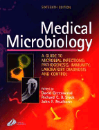 Medical Microbiology: A Guide to Microbial Infections: Pathogensis, Immunity, Laboratory Diagnosis and Control - Greenwood, David, BSC, PhD, Dsc, and Slack, Richard C B, Ma, MB, and Peutherer, John F, BSC, MB, Chb, MD, Frcpe