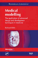 Medical Modelling: The Application of Advanced Design and Development Techniques in Medicine
