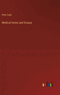 Medical Notes and Essays