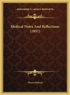 Medical Notes and Reflections (1857)