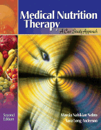 Medical Nutrition Therapy: A Case Study Approach (with Infotrac)
