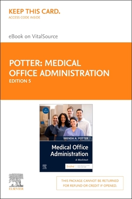 Medical Office Administration - Elsevier eBook on Vitalsource (Retail Access Card): A Worktext - Potter, Brenda A, Bs, Cpc