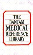 Medical Reference 3 Volume Boxed Set - Bantam Doubleday Dell, and Bantam Books Inc