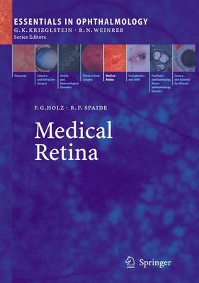 Medical Retina - Holz, Frank G (Editor), and Spaide, Richard F (Editor)