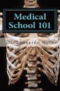 Medical School 101: A Quick Guide for the Busy Premed or the Lost Medical Student