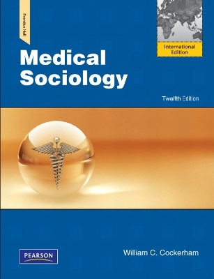 Medical Sociology: Global Edition - Cockerham, William C.