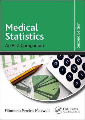 Medical Statistics: An A-Z Companion, Second Edition - Pereira-Maxwell, Filomena