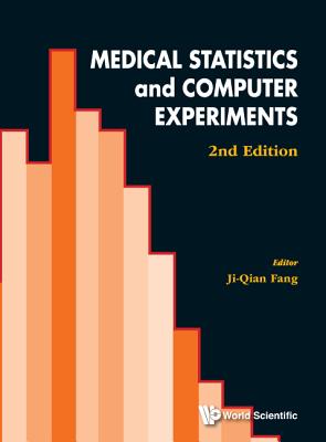 Medical Statistics and Computer Experiments (2nd Edition) - Fang, Ji-Qian (Editor)