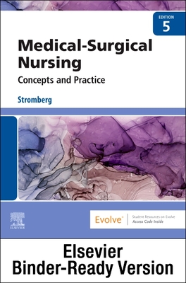 Medical-Surgical Nursing - Binder Ready: Medical-Surgical Nursing - Binder Ready - Stromberg, Holly K, RN, Bsn, Msn, Phn, Ccrn