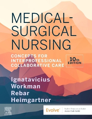 Medical-Surgical Nursing: Concepts for Interprofessional Collaborative Care, 2-Volume Set - Ignatavicius, Donna D., and Workman, M. Linda, PhD, RN, FAAN, and Rebar, Cherie R.