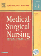 Medical-Surgical Nursing: Critical Thinking for Collaborative Care, Single Volume - Workman, M Linda, PhD, RN, Faan, and Ignatavicius, Donna D, MS, RN, CNE