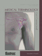 Medical Terminology, Custom Edition for Southeast Community College Medical Assisting Program: Get Connected!