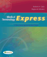 Medical Terminology Express: A Short-Course Approach by Body System (Text, Audio CD & Termplus 3.0)