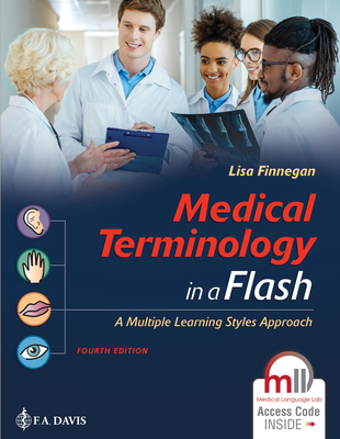 Medical Terminology in a Flash!: A Multiple Learning Styles Approach - Finnegan, Lisa, and Eagle, Sharon